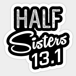 Half Sisters 13.1 Running Marathon Sticker